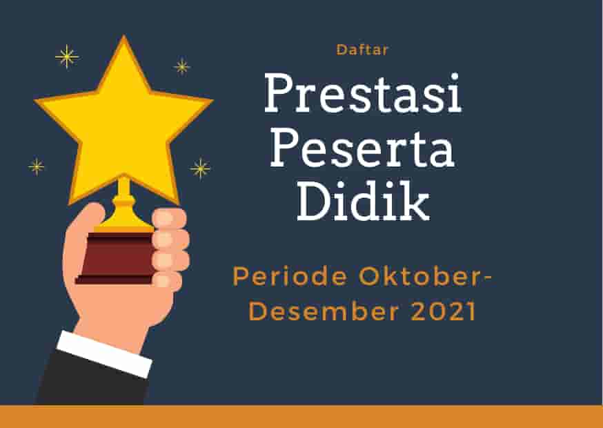 Prestasi Peserta Didik Periode Oktober-Desember 2021